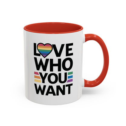 Love Who You Want - Coffee Mug