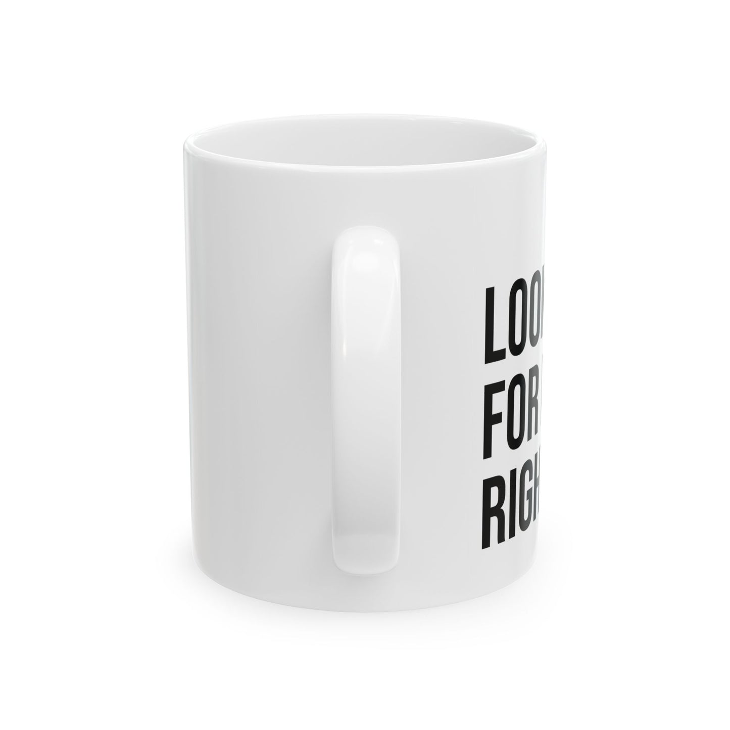 Looking for Mr Right Now - Coffee Mug